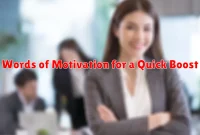 Words of Motivation for a Quick Boost