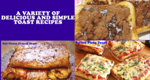 A VARIETY OF DELICIOUS AND SIMPLE TOAST RECIPES