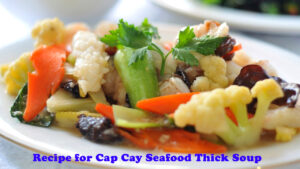 Recipe for Cap Cay Seafood Thick Soup